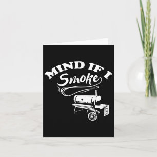 Mind If I Smoke - Bbq Card