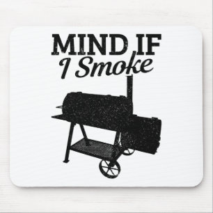 Mind If I Smoke Bbq Grillmaster Smoking Meat Funny Mouse Mat