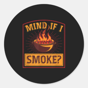 Mind If I Smoke Flame Grill Master Funny Retro Gif Classic Round Sticker