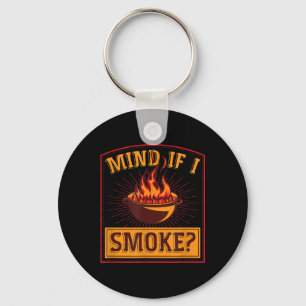 Mind If I Smoke Flame Grill Master Funny Retro Gif Key Ring