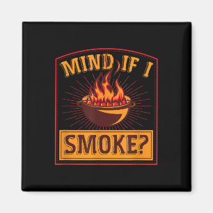 Mind If I Smoke Flame Grill Master Funny Retro Gif Magnet