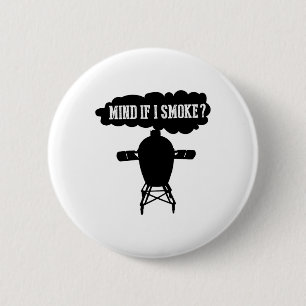 Mind If I Smoke Funny Bbq Grilling Egg Smoker S 6 Cm Round Badge