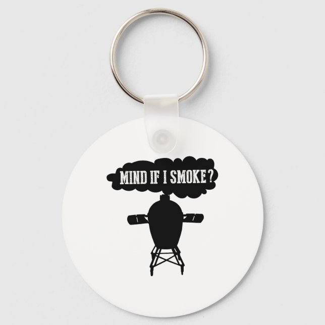 Mind If I Smoke Funny Bbq Grilling Egg Smoker S  Key Ring (Front)