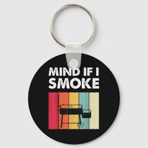 Mind If I Smoke Funny Bbq Grilling Meat Smoker Men Key Ring