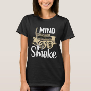 Mind If I Smoke Funny Bbq Smoker Barbecue Gift T-Shirt