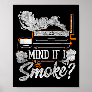 Mind if i smoke funny bbq smoker grilling lover  poster