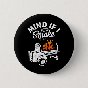 Mind If I Smoke Funny Retro Byrbecue Smoker Bbq An 6 Cm Round Badge