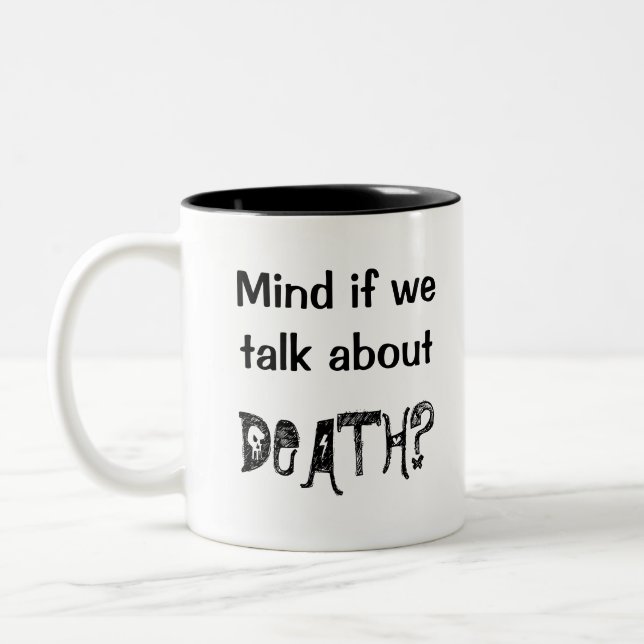 Mind if we Talk About Death? Mug (Left)