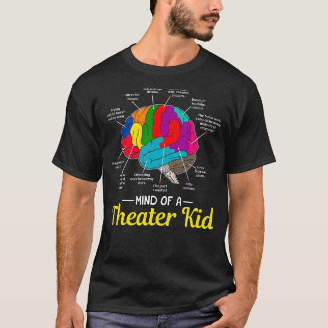Mind Of A Theatre Kid Brain Musical Theatre  For N T-Shirt (Front)
