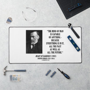 Mind Of Man Capable Of Anything Everything In It Desk Mat