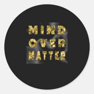 Mind Over Golden Satin Block Type Quote Sticker