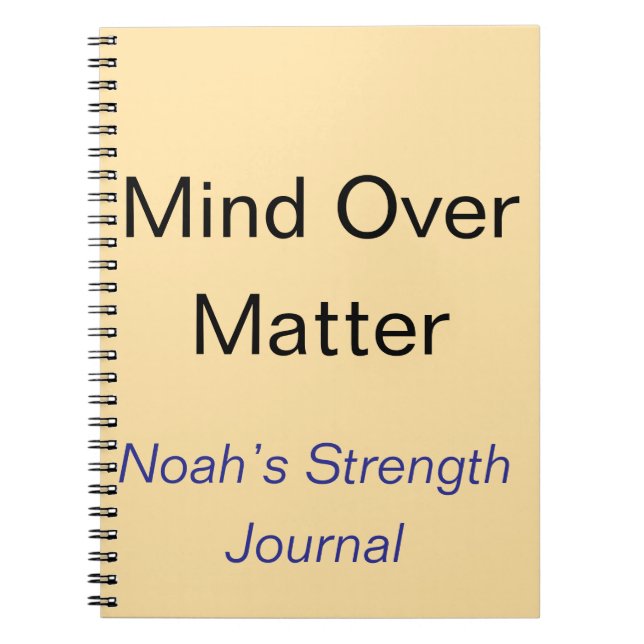 Mind Over Matter Custom Motivational Strength  Notebook (Front)