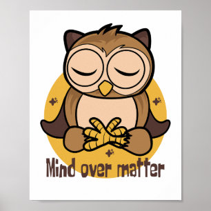 Mind over matter Kawaii funny owl doing yoga brown Poster