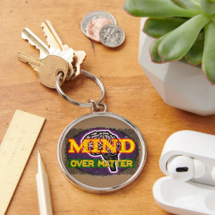 Mind Over Matter Key Ring