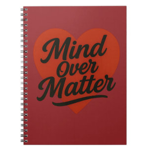 Mind Over Matter – Strength Begins Within  Notebook