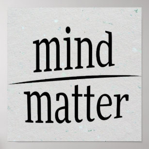 Mind Over Matter Words of Wisdom Riddle Poster