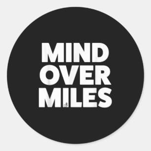 Mind Over Miles - Motivational, Funny Running  Classic Round Sticker
