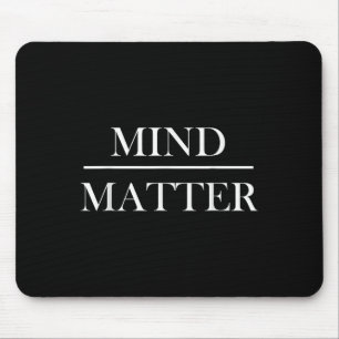 Mind Over Motivational Men Women Kids Mouse Mat
