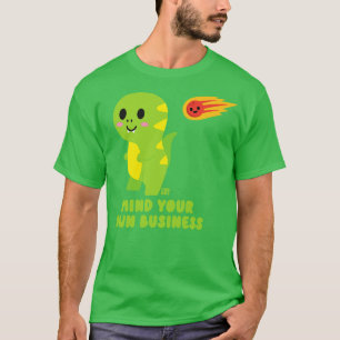 MIND OWN BUSINESS T-Shirt