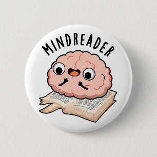 Mind Reader Funny Brain Pun 6 Cm Round Badge