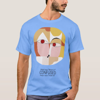 Mind says move on Heart says hold on T-Shirt