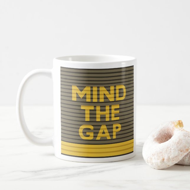 Mind the Gap 1 Coffee Mug (With Donut)