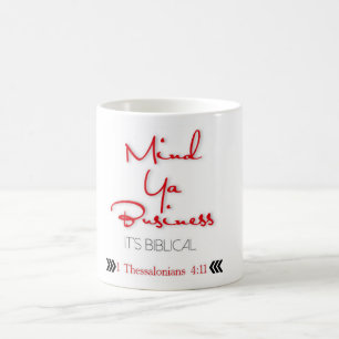 Mind Ya Business Coffee Mug