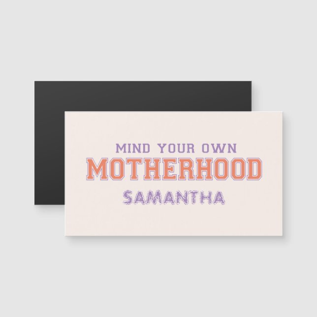 Mind You Own Motherhood (Front/Back)