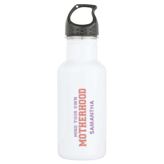 Mind You Own Motherhood 532 Ml Water Bottle (Front)