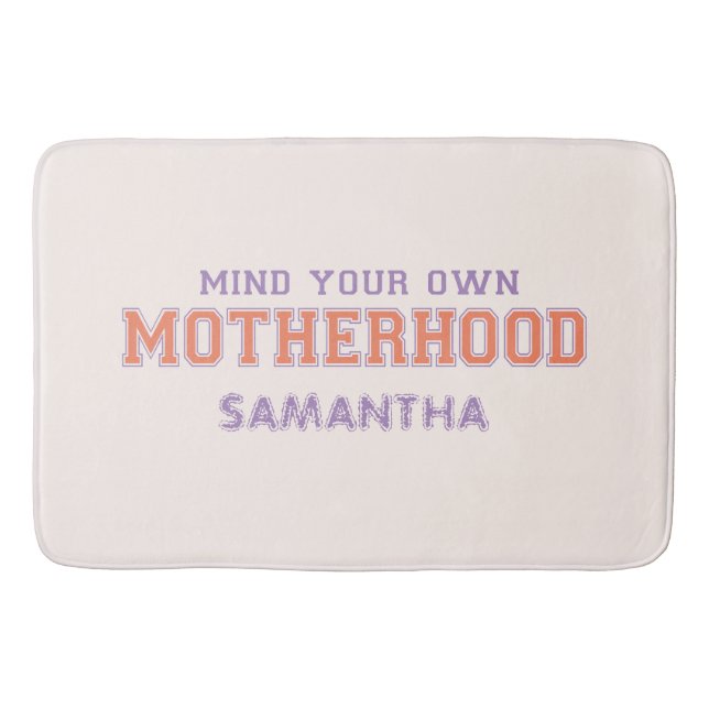Mind You Own Motherhood Bath Mat (Front)