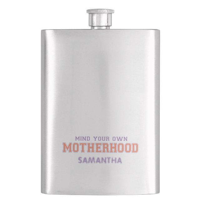 Mind You Own Motherhood Hip Flask (Front)