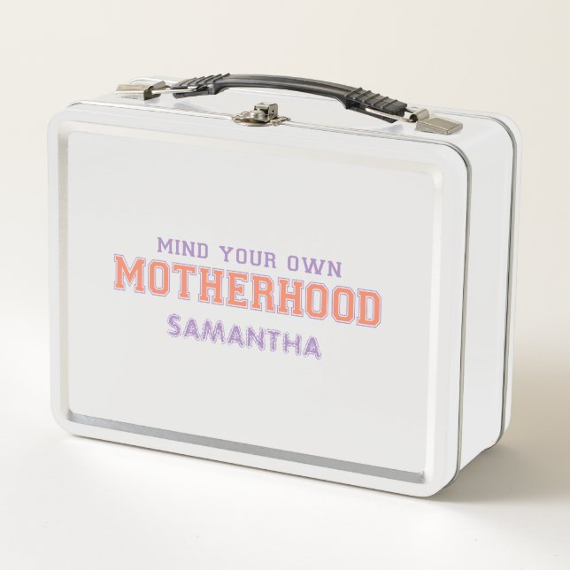 Mind You Own Motherhood Metal Lunch Box (Front)