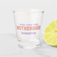 Mind You Own Motherhood