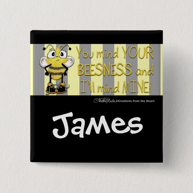 Mind Your BEEsness! 15 Cm Square Badge (Front)