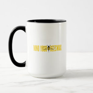 Mind Your Beeswax Mug