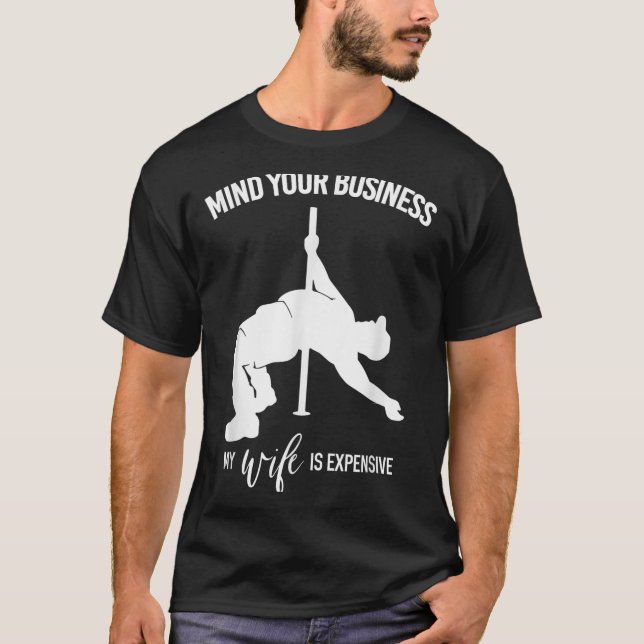 Mind Your Business My Wife Is Expensive Fat Man Le T-Shirt (Front)
