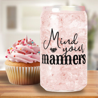Mind Your Manners Southern Quote Stylish Script Can Glass