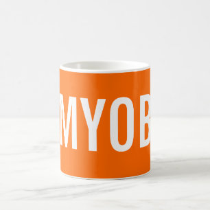 MInd Your Own Business Coffee Mug