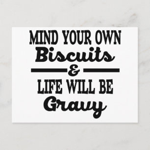 Mind Your Own Business & Life Will Be Gravy Postcard