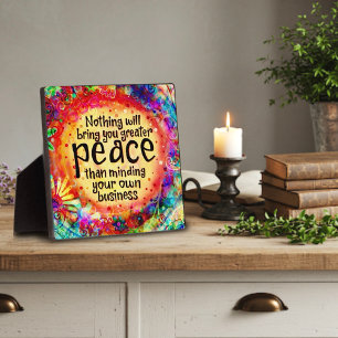Mind Your Own Business Peace Plaque