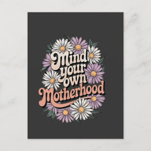 Mind Your Own Motherhood Funny Mothers Day Mum Announcement Postcard