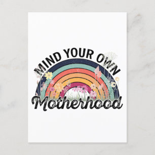 Mind Your Own Motherhood, Mother's Day Gifts, 1/2 Postcard