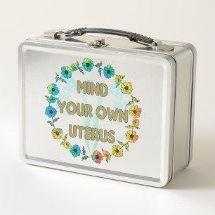 Mind Your Own Uterus Empowering Feminist Floral Metal Lunch Box