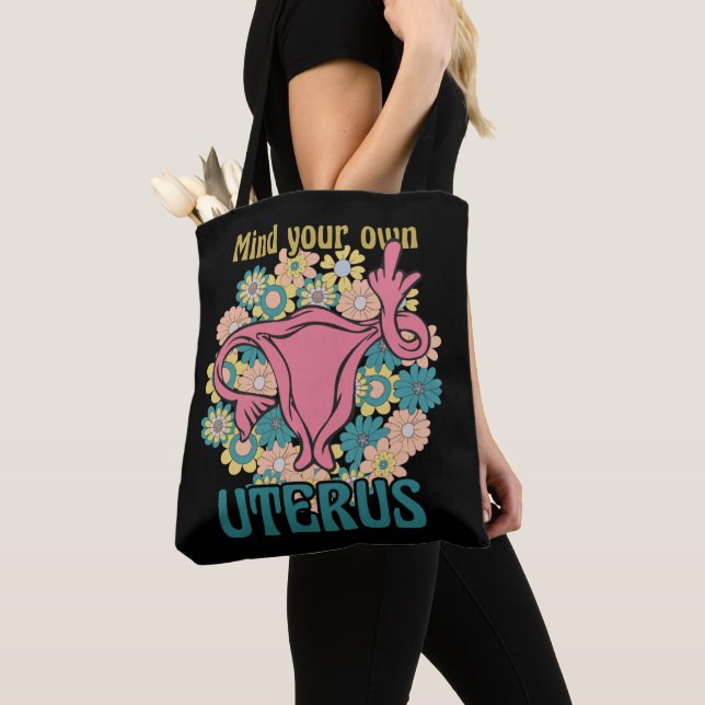 Mind Your Own Uterus Feminist Pro Choice Tote Bag (Close Up)