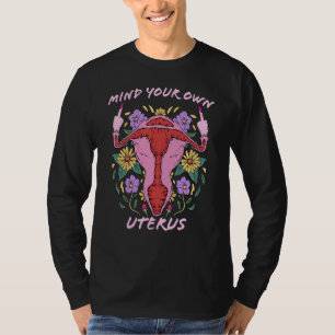 Mind Your Own Uterus Middle Finger Pro Choice Femi T-Shirt