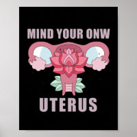 Mind Your Own Uterus Pro Choice Feminist Rights