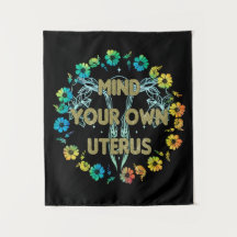 Mind Your Own Uterus