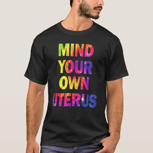 Mind Your Uterus Women's Right Feminist Human Righ T-Shirt (Front)