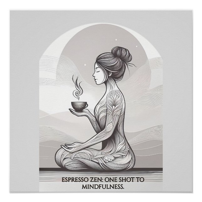 Mindful Espresso Zen Meditation One Shot Buddha Poster (Front)