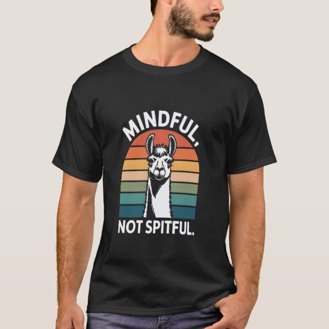 Mindful Not Spitful Llama T-Shirt (Front)